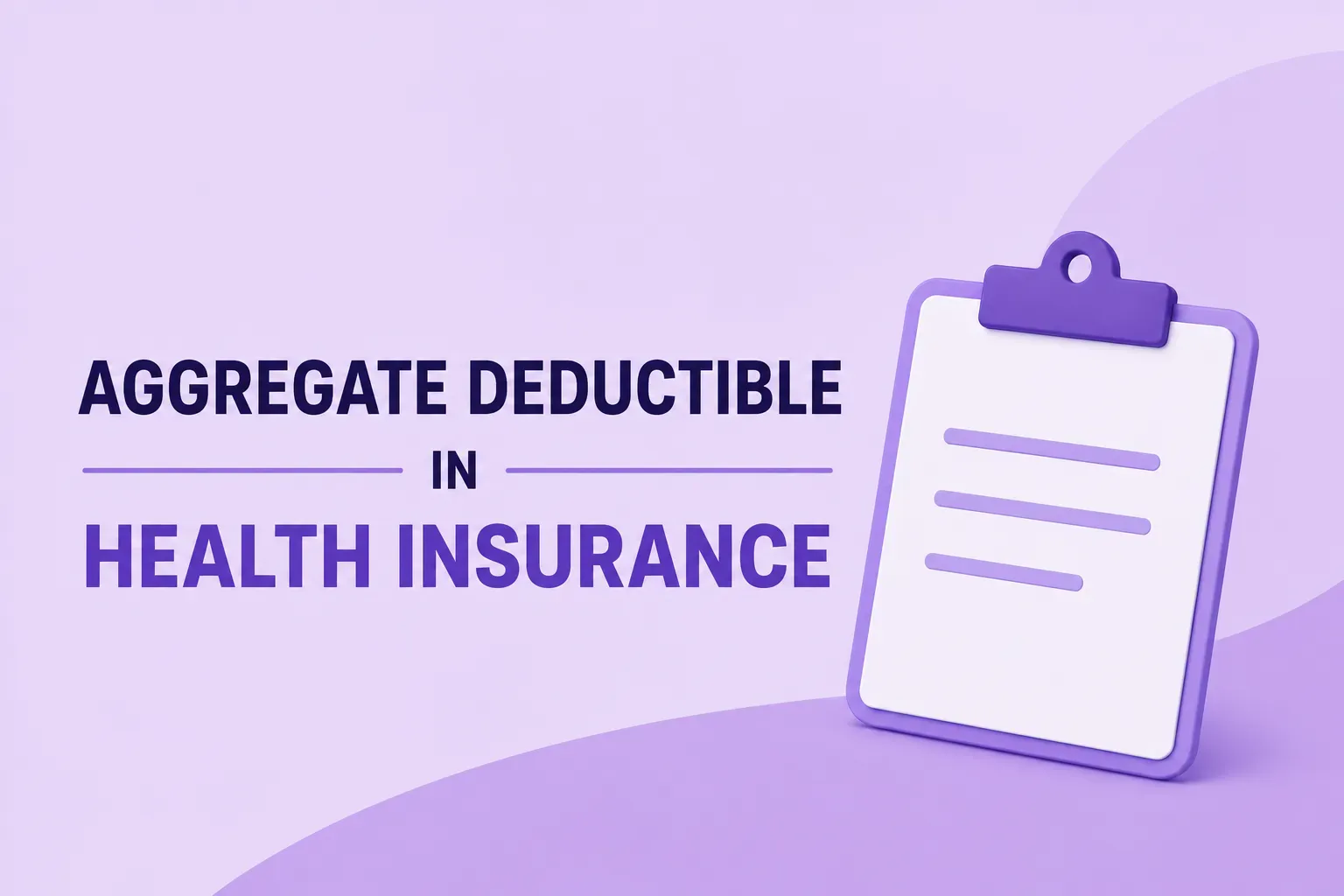 Aggregate Deductible in Health Insurance.webp