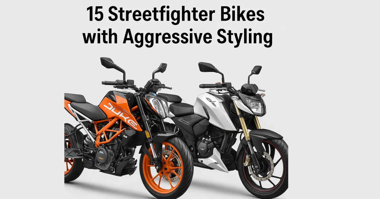 15 Streetfighter Bikes with Aggressive Styling
