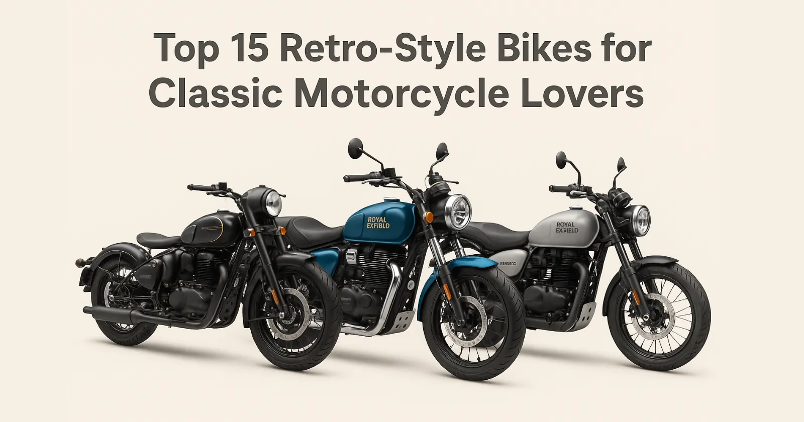 Top 15 Retro-Style Bikes for Classic Motorcycle Lovers