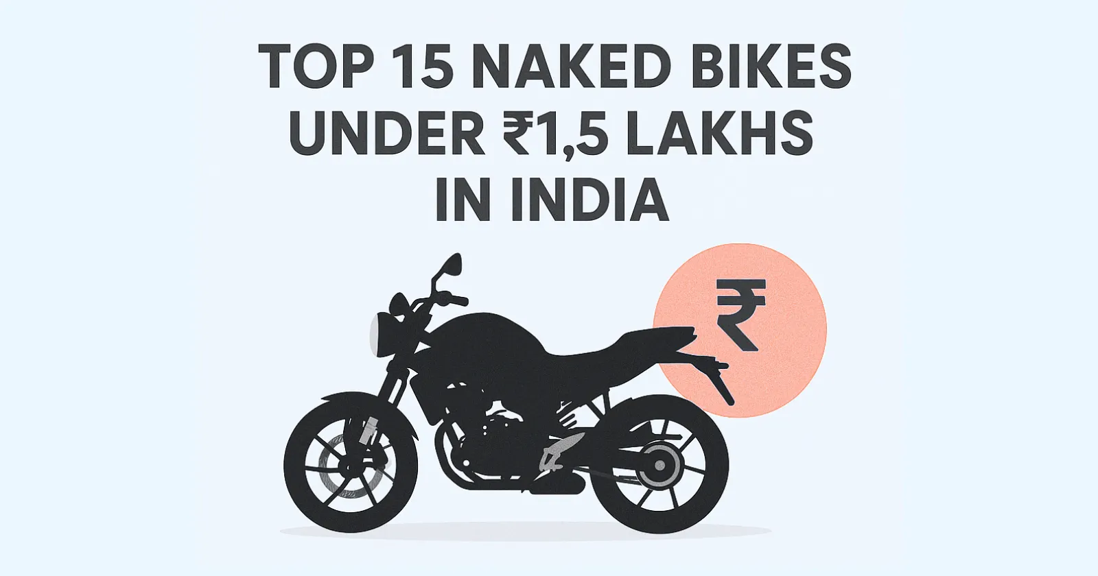 Top 15 Naked Bikes Under ₹1.5 Lakhs in India