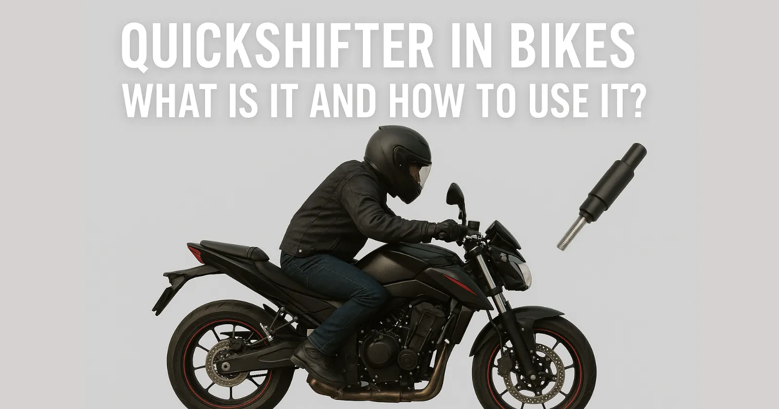 Quickshifter in Bikes: What Is It and How To Use It?