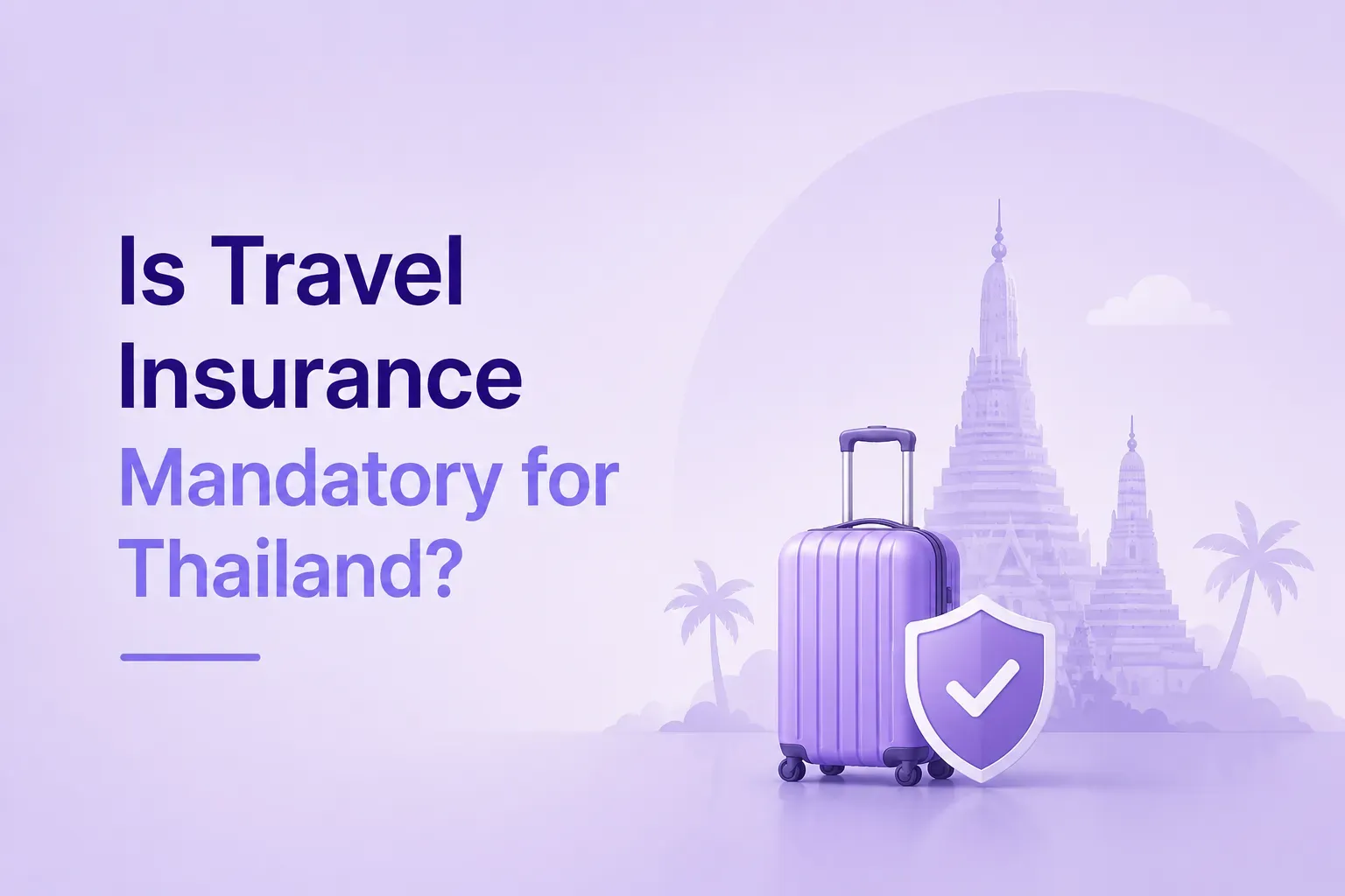 Is Travel Insurance Mandatory for Thailand in 2026?