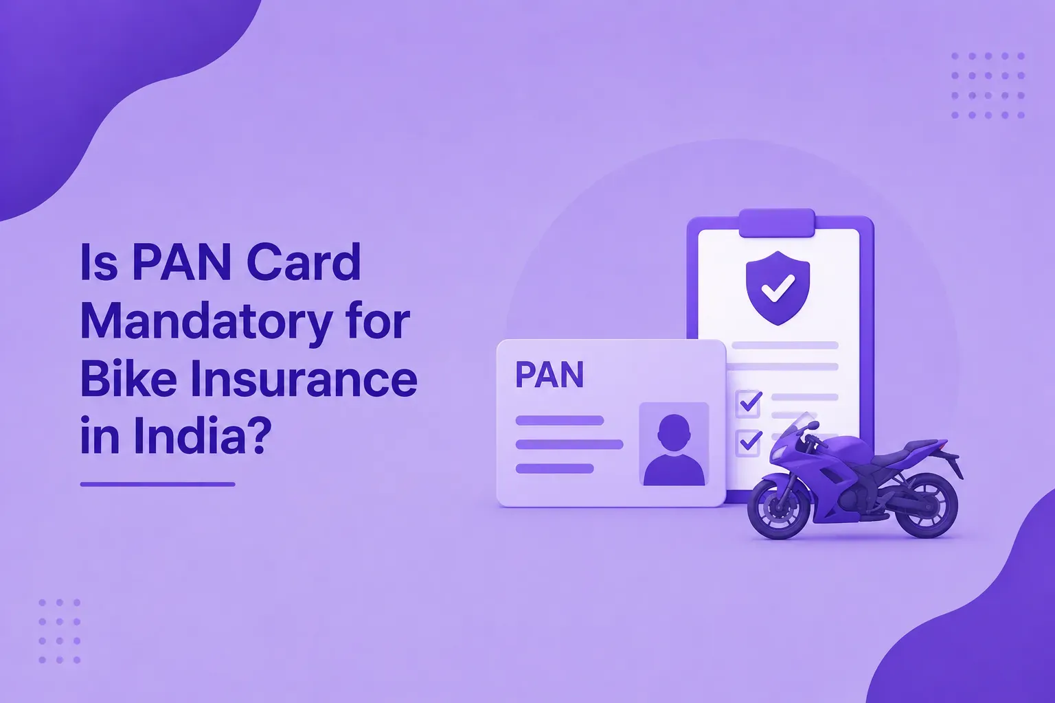 Is PAN Card Mandatory for Bike Insurance in India?