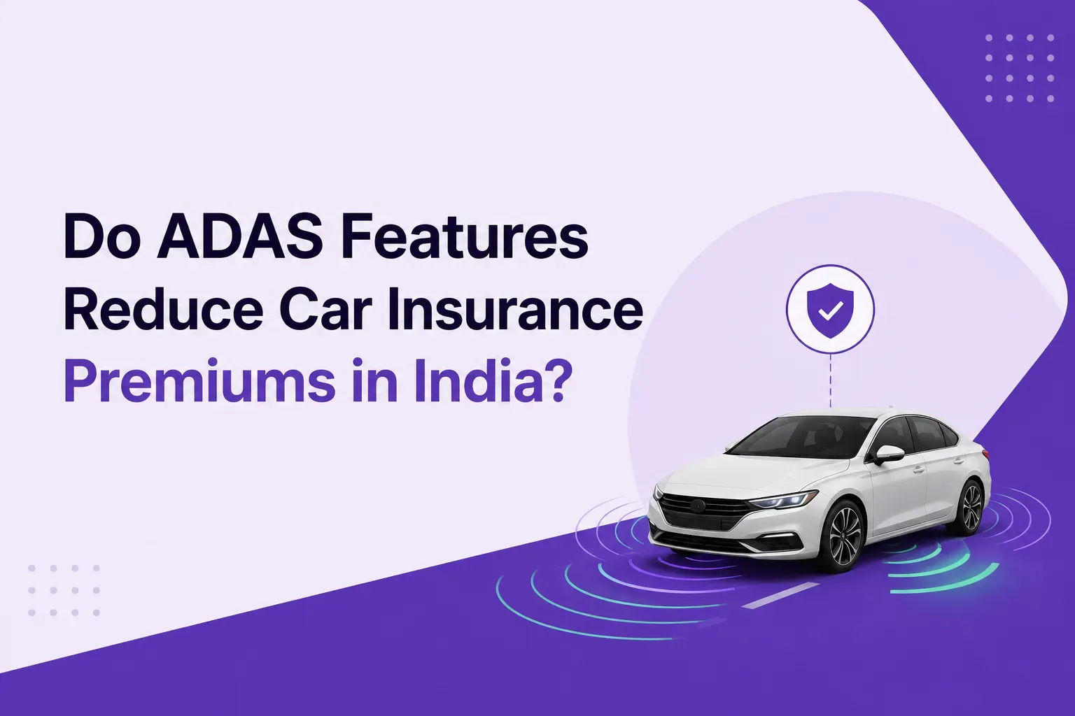 Do ADAS Features Reduce Car Insurance Premiums in India?
