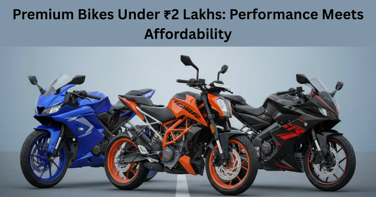 Premium Bikes Under ₹2 Lakhs: Performance Meets Affordability