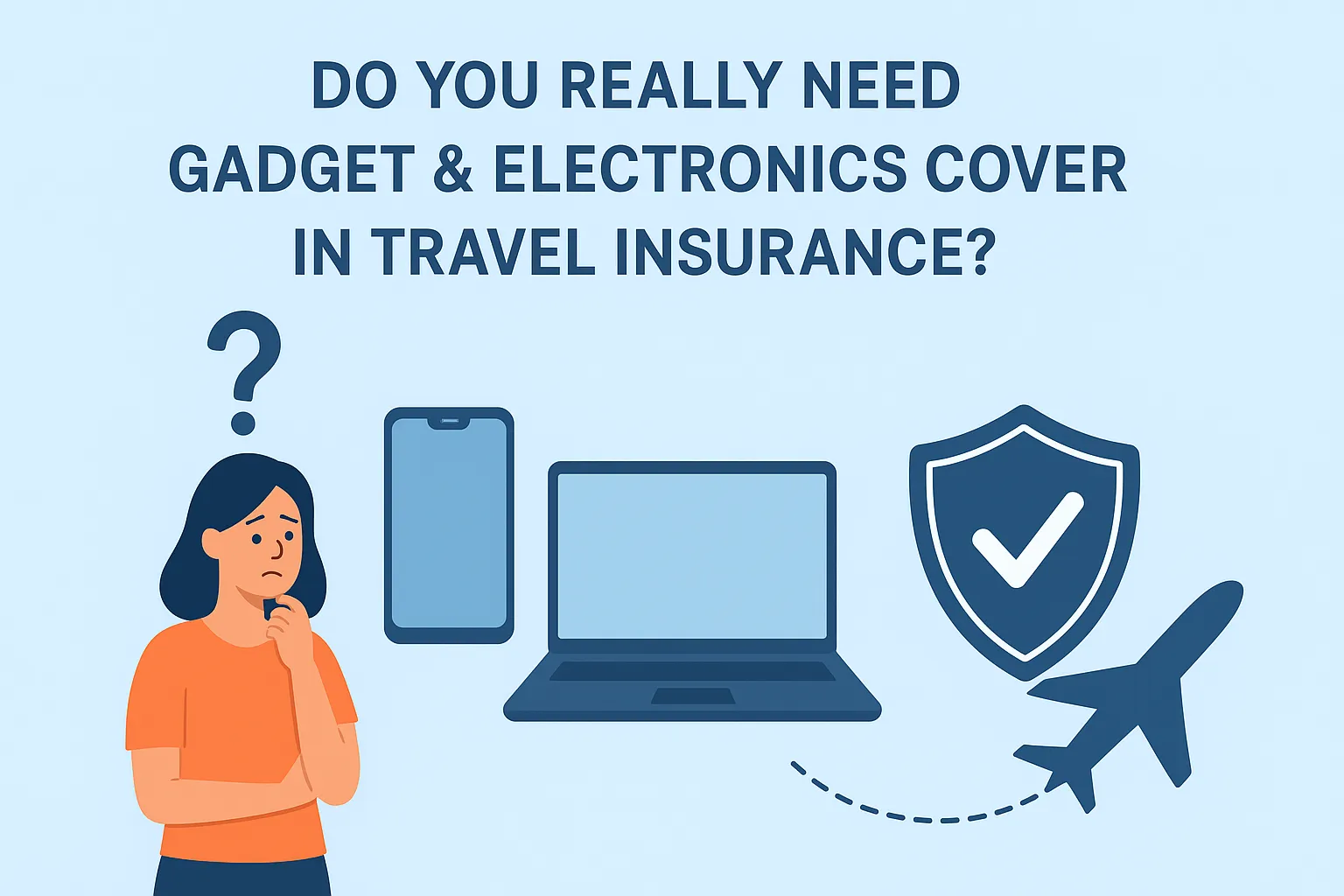 Do_You_Really_Need_Gadget_and_Electronics_Cover_in_Travel_Insurance_1_f3571db40b.webp