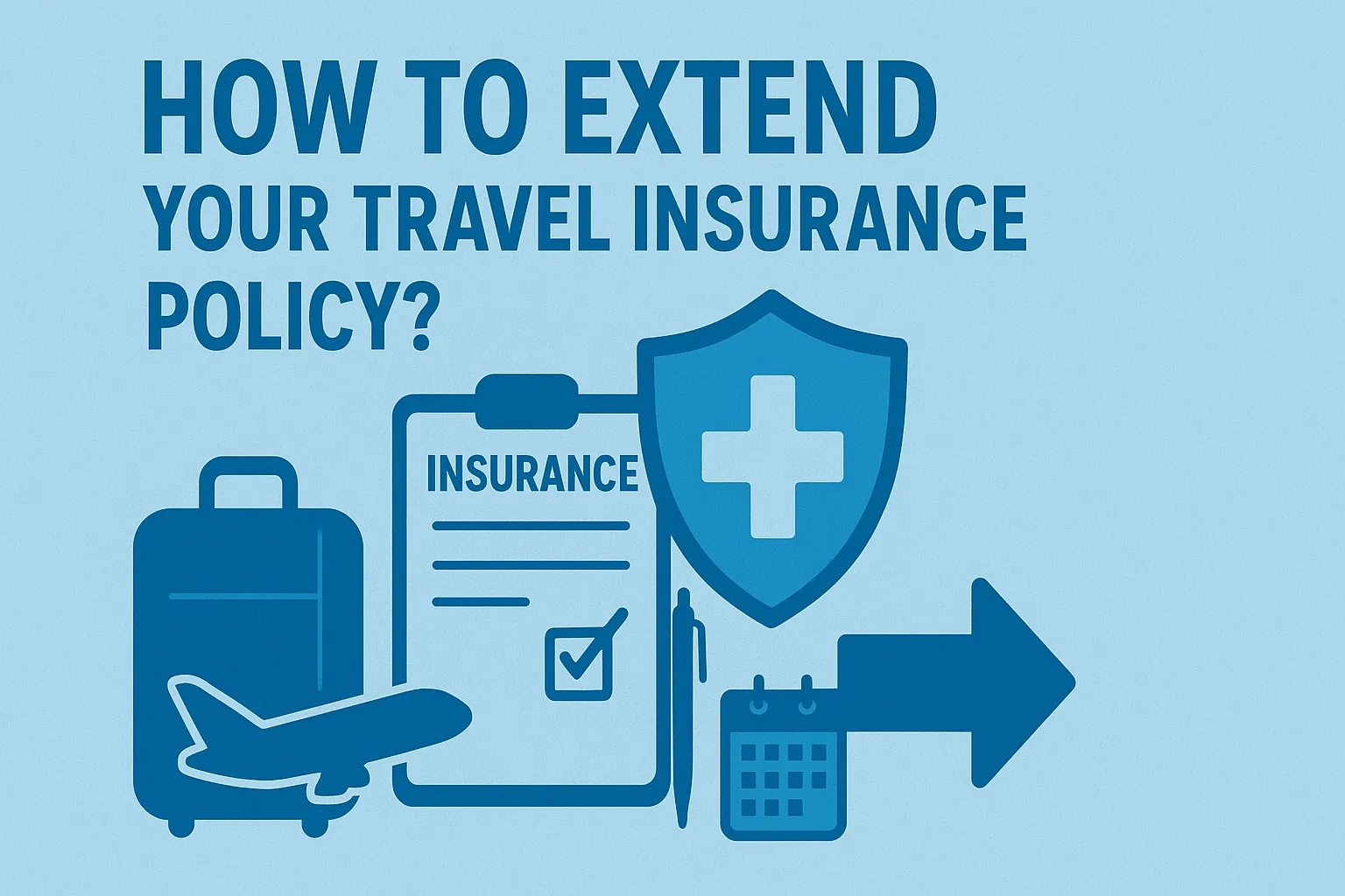 How_To_Extend_Your_Travel_Insurance_Policy_c27165c790.webp