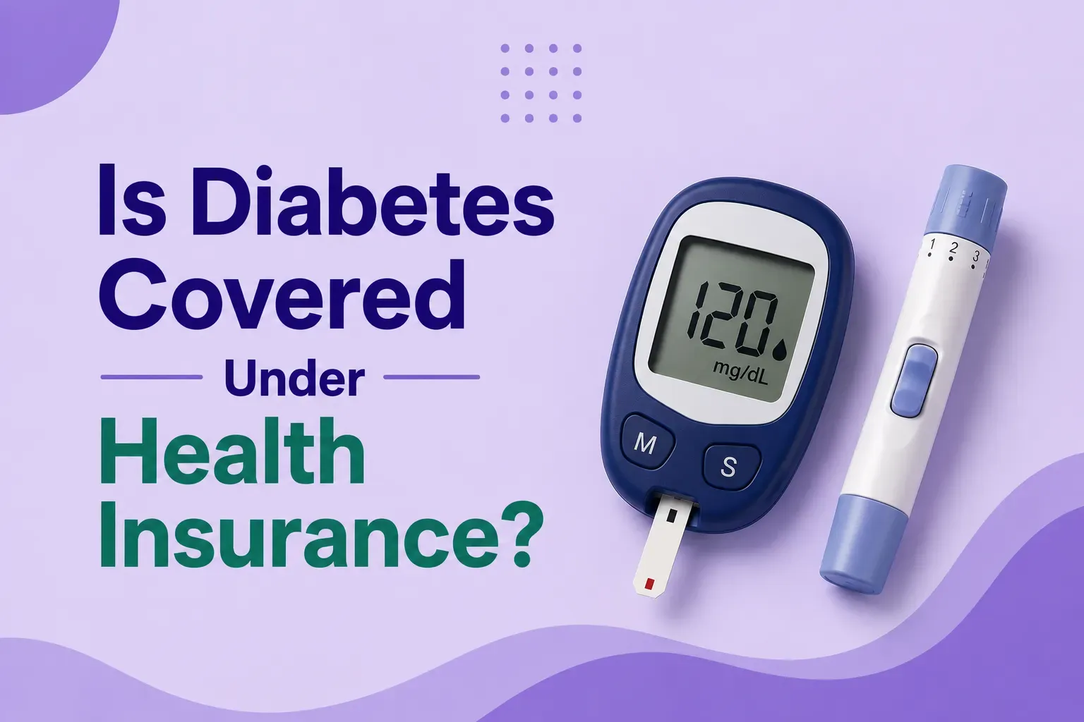 Is Diabetes Covered Under Health Insurance_ .webp