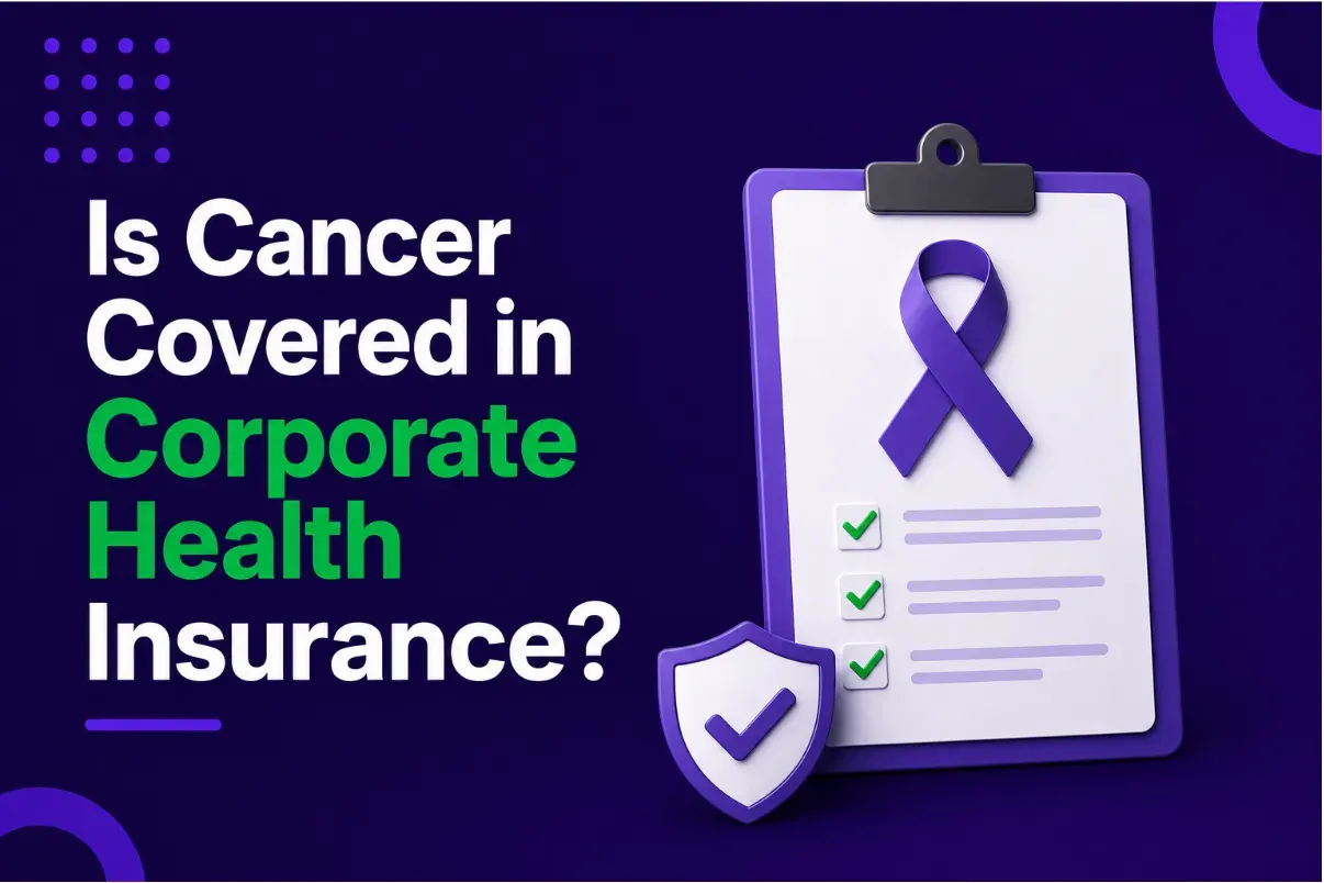 Is Cancer Covered in Corporate Health Insurance in India?