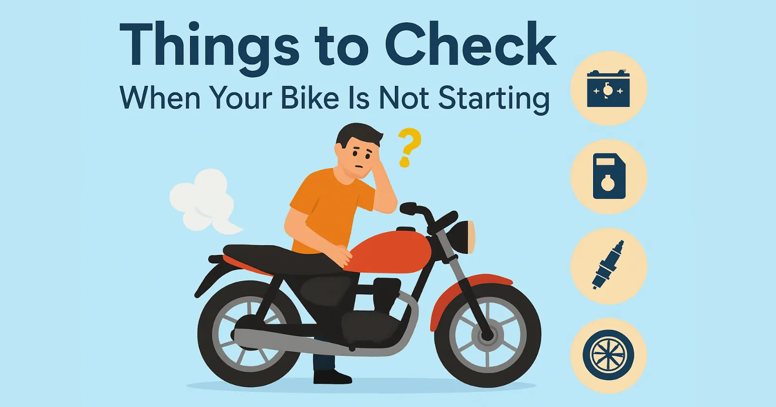 Things to Check When Your Bike Is Not Starting