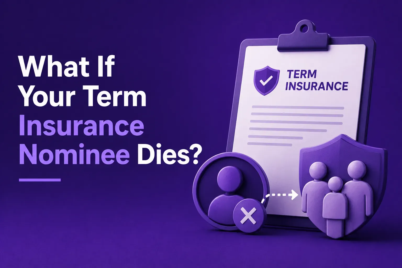 What If Your Term Insurance Nominee Dies.webp