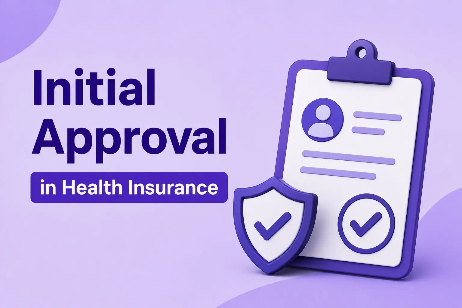 What is Initial Approval in Health Insurance.webp