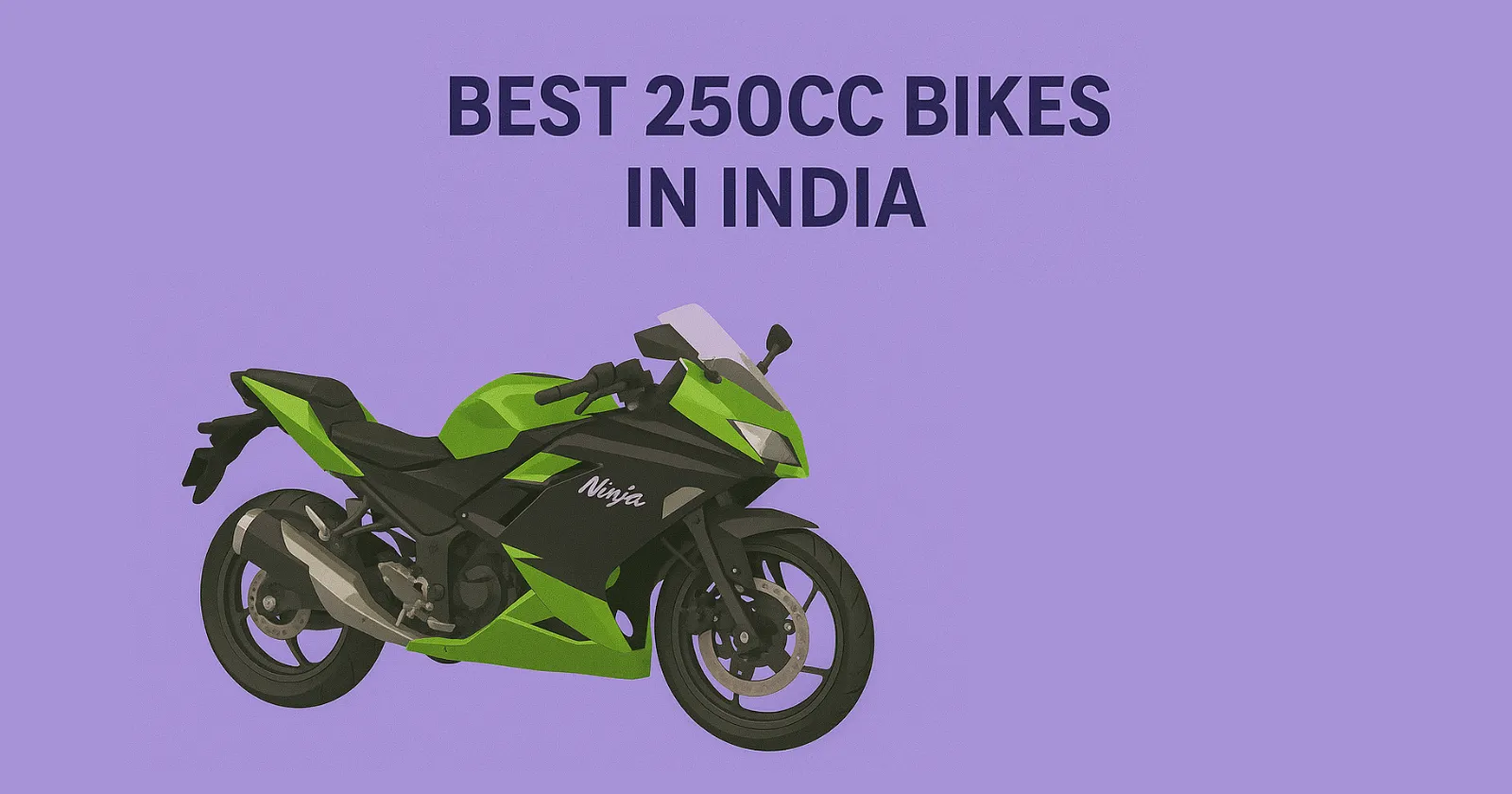 Best 250cc Bikes in India: Power, Style, and Practicality Combined