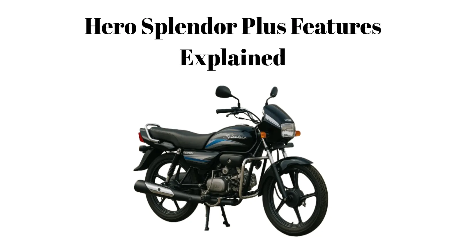 Hero Splendor Plus: Specs and Features Explained