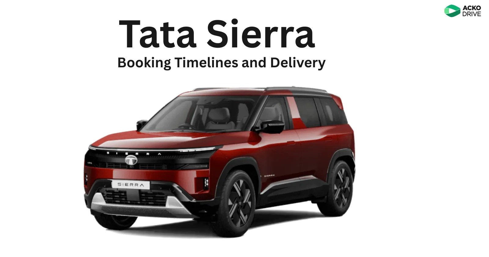 Tata Sierra Booking Timelines and Delivery