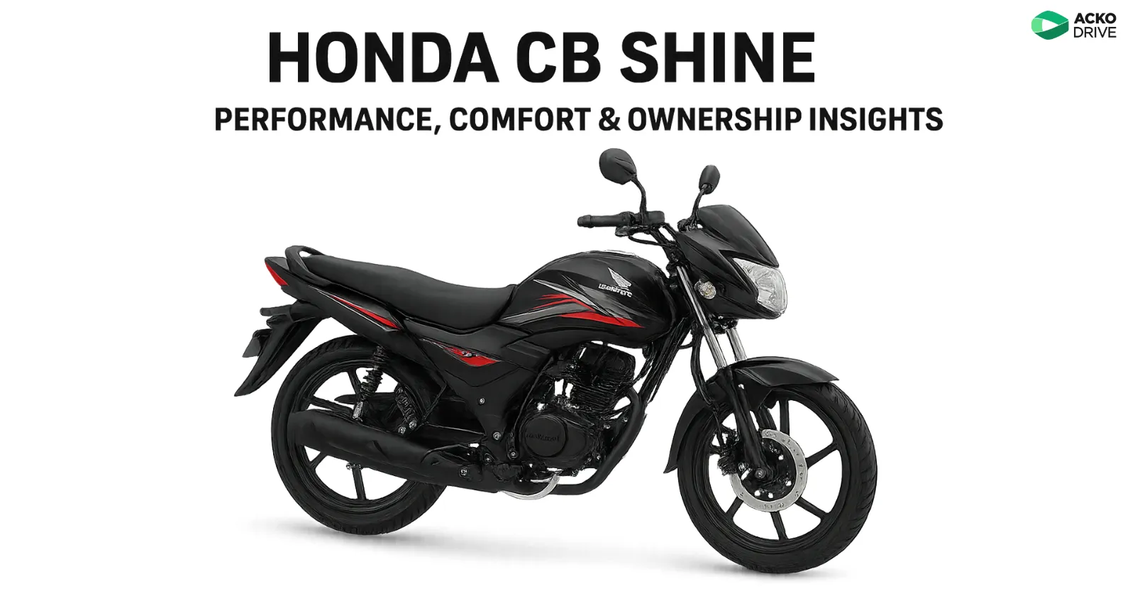 Honda CB Shine: Performance, Comfort & Ownership Insights