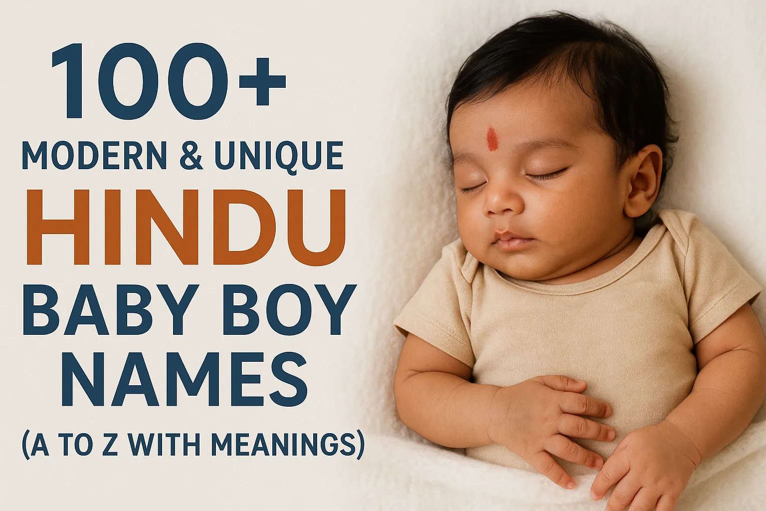 Top 100+ Modern & Unique Hindu Baby Boy Names for 2025: Meaningful, Trendy & Timeless