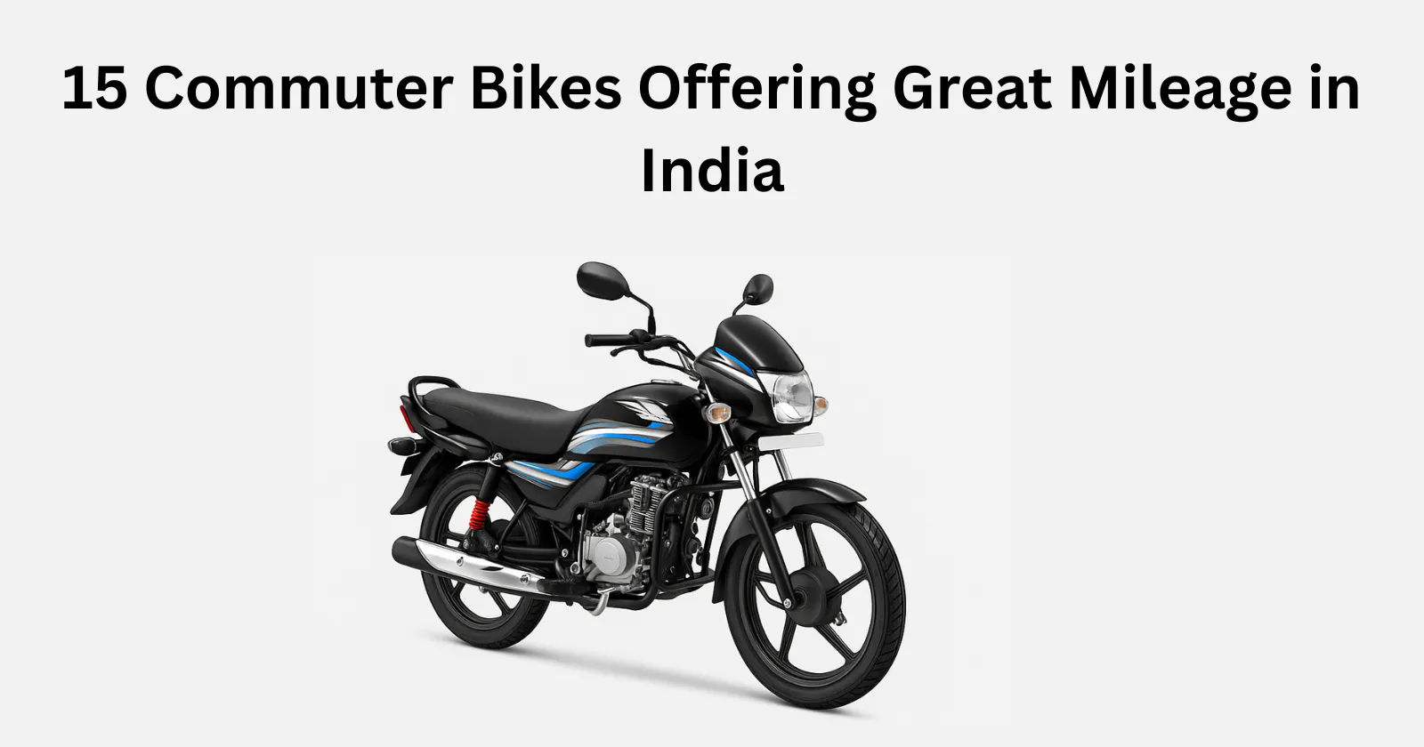 15 Commuter Bikes Offering Great Mileage in India