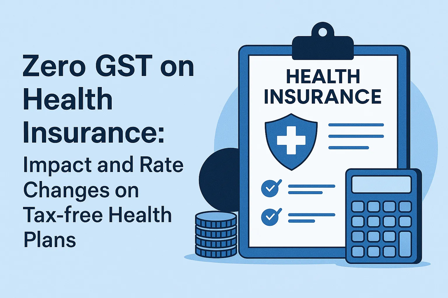 Zero GST on Health Insurance concept illustration showing health insurance document, calculator, and coins — representing tax-free health plans, GST exemption benefits, and rate changes in India